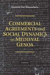 bokomslag Commercial Agreements and Social Dynamics in Medieval Genoa