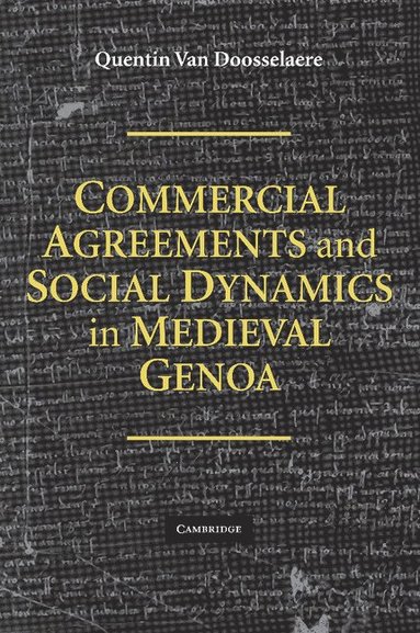 bokomslag Commercial Agreements and Social Dynamics in Medieval Genoa