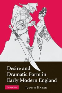 bokomslag Desire and Dramatic Form in Early Modern England