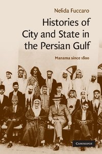 bokomslag Histories of City and State in the Persian Gulf