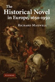 The Historical Novel in Europe, 1650-1950