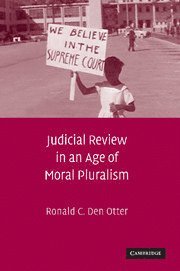 Judicial Review in an Age of Moral Pluralism 1