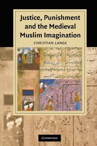 bokomslag Justice, Punishment and the Medieval Muslim Imagination