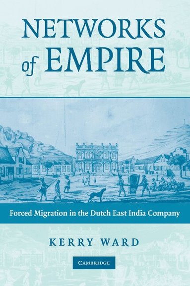 Kerry Ward - Networks of Empire, Häftad