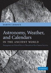 bokomslag Astronomy, Weather, and Calendars in the Ancient World