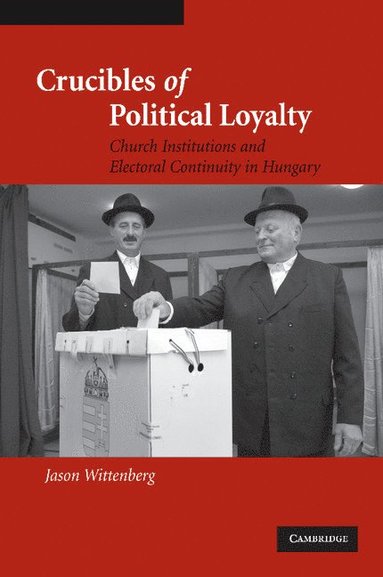 bokomslag Crucibles of Political Loyalty