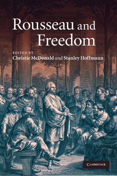 Christie McDonald, Stanley Hoffmann - Rousseau and Freedom, Häftad