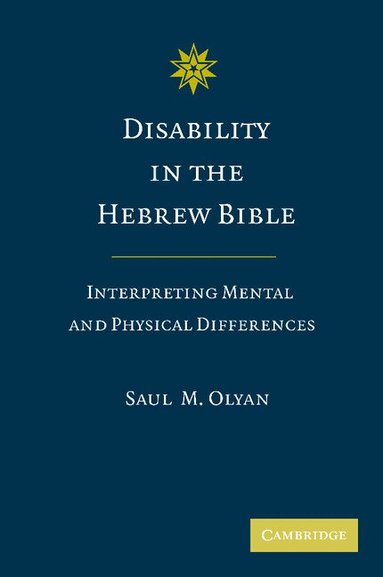 Saul M. Olyan - Disability in the Hebrew Bible, Häftad