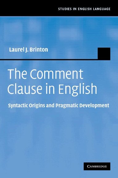 Laurel J. Brinton - The Comment Clause in English, Häftad