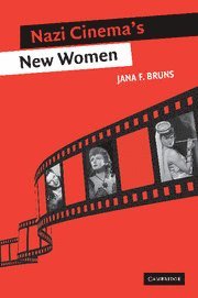 bokomslag Nazi Cinema's New Women