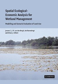 bokomslag Spatial Ecological-Economic Analysis for Wetland Management