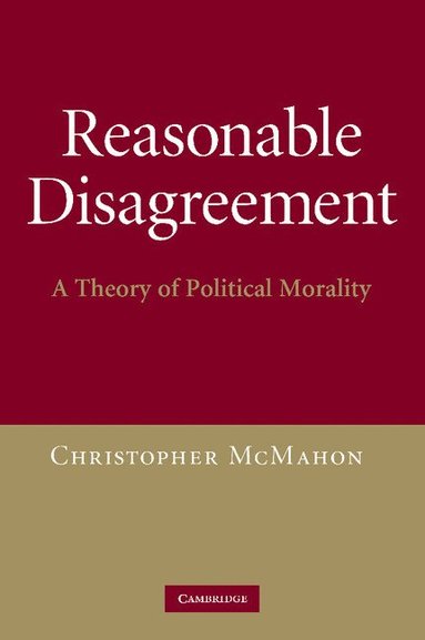 Christopher McMahon - Reasonable Disagreement, Häftad