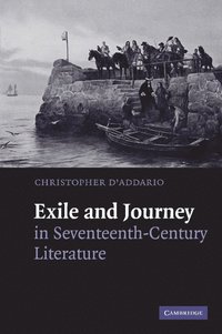 bokomslag Exile and Journey in Seventeenth-Century Literature