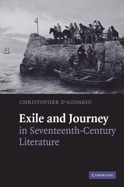 Exile and Journey in Seventeenth-Century Literature