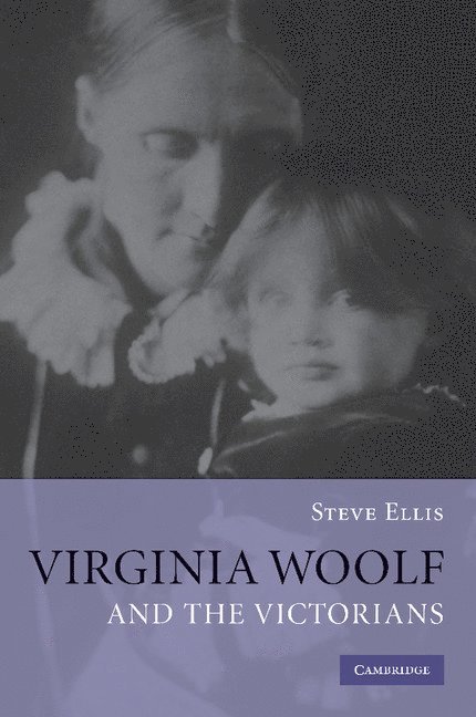 Steve (University of Birmingham) Ellis, Steve Ellis - Virginia Woolf and the Victorians, Häftad