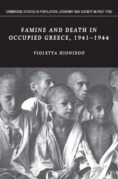 bokomslag Famine and Death in Occupied Greece, 1941-1944