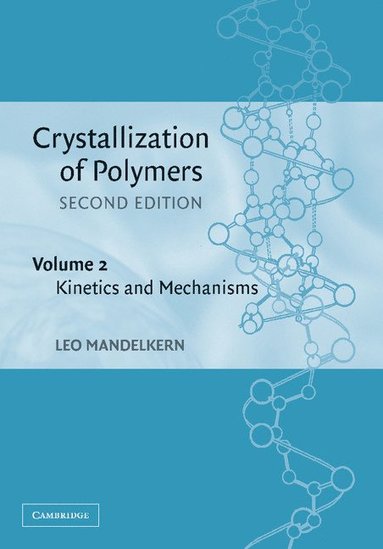 bokomslag Crystallization of Polymers: Volume 2, Kinetics and Mechanisms