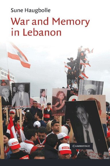 Sune Haugbolle - War and Memory in Lebanon, Häftad