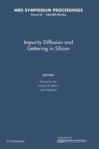 bokomslag Impurity Diffusion and Gettering in Silicon: Volume 36