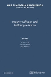 Impurity Diffusion and Gettering in Silicon: Volume 36 1