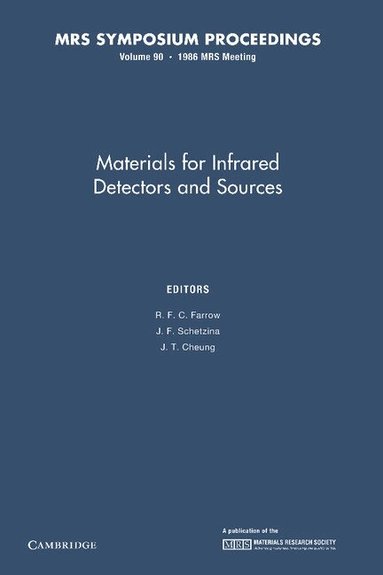 R. F. C. Farrow, J. F. Schetzina, J. T. Cheung - Materials for Infrared Detectors and Sources: Volume 90, Häftad