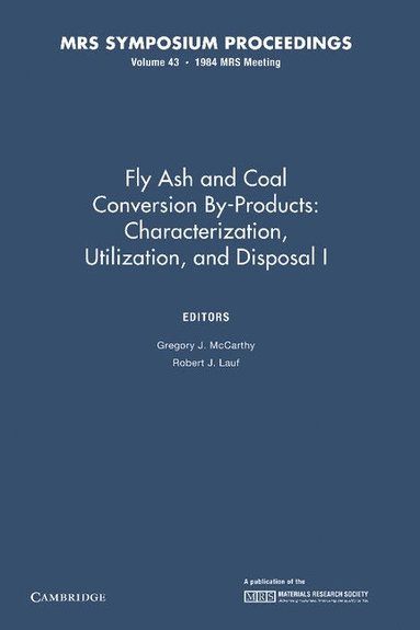 bokomslag Fly Ash and Coal Conversion By-Products: Characterization, Utilization, and Disposal I: Volume 43