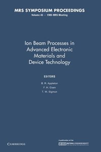 bokomslag Ion Beam Processes in Advanced Electronic Materials and Device Technology: Volume 45