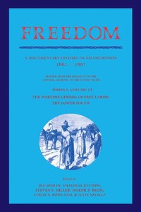bokomslag Freedom: Volume 3, Series 1: The Wartime Genesis of Free Labour: The Lower South