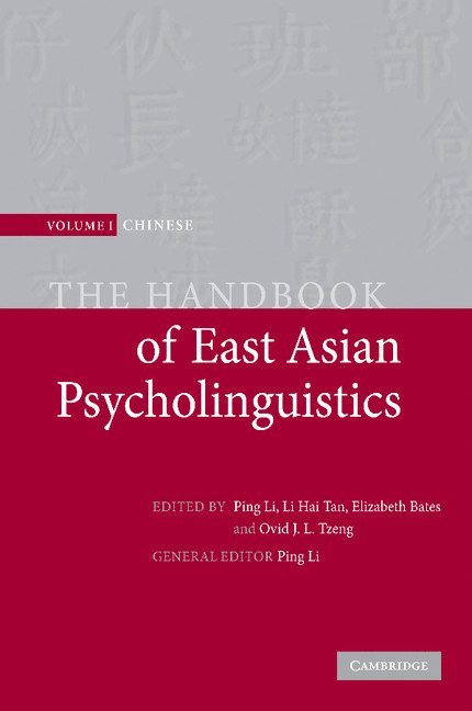 The Handbook of East Asian Psycholinguistics 1