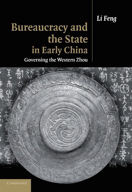 Bureaucracy and the State in Early China 1