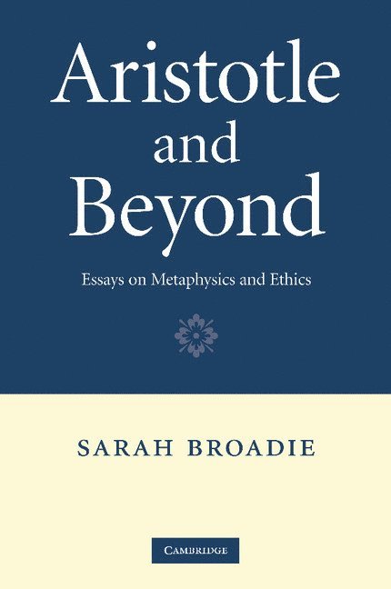 Sarah Broadie, Scotland) Broadie, Sarah (University of St Andrews - Aristotle and Beyond, Häftad