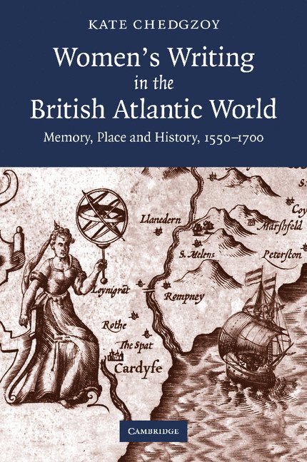 Kate Chedgzoy, Kate (University of Newcastle upon Tyne) Chedgzoy - Women's Writing in the British Atlantic World, Häftad