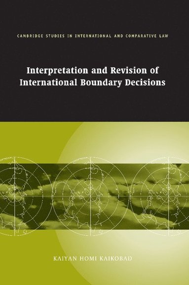 bokomslag Interpretation and Revision of International Boundary Decisions