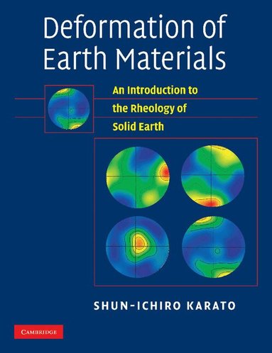 Shun-ichiro Karato - Deformation of Earth Materials, Häftad