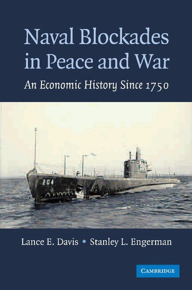 Lance E. Davis, Stanley L. Engerman - Naval Blockades in Peace and War, Häftad