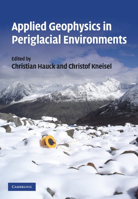 Applied Geophysics in Periglacial Environments 1