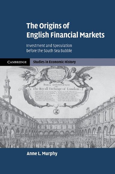Anne L. Murphy - The Origins of English Financial Markets, Häftad