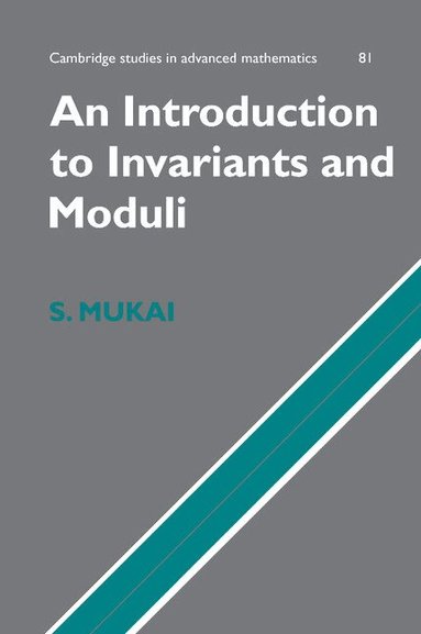 Shigeru Mukai - An Introduction to Invariants and Moduli, Häftad