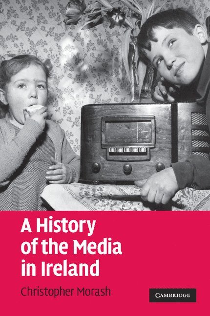 Christopher Morash, Maynooth) Morash, Christopher (National University of Ireland - A History of the Media in Ireland, Häftad