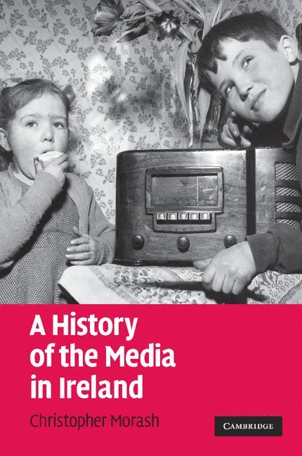A History of the Media in Ireland 1