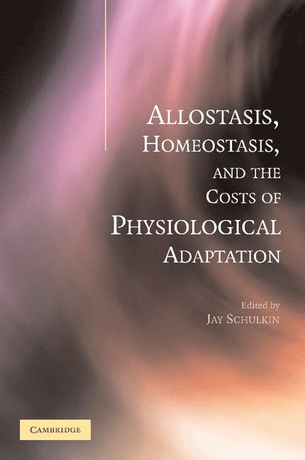 Allostasis, Homeostasis, and the Costs of Physiological Adaptation 1