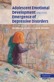Adolescent Emotional Development and the Emergence of Depressive Disorders 1