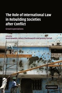 bokomslag The Role of International Law in Rebuilding Societies after Conflict