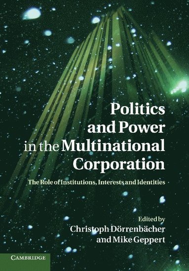 bokomslag Politics and Power in the Multinational Corporation