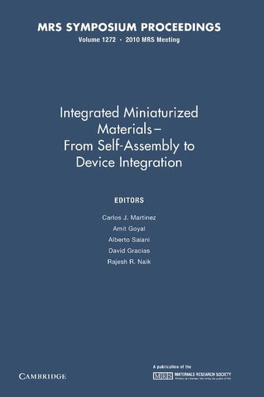 Carlos J. Martinez, Amit Goyal, Alberto Saiani, David Gracias, Rajesh R. Naik - Integrated Miniaturized Materials: Volume 1272, Häftad