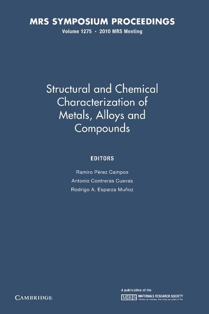 Structural and Chemical Characterization of Metals, Alloys and Compounds: Volume 1275