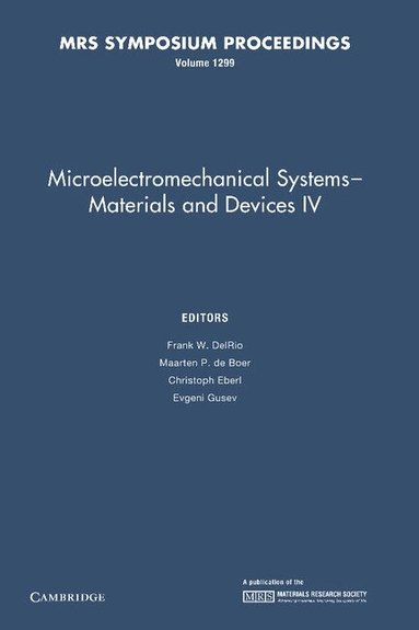 Frank W. DelRio, Maarten P. de Boer, Christoph Eberl, Evgeni Gusev - Microelectromechanical Systems - Materials and Devices IV: Volume 1299, Häftad
