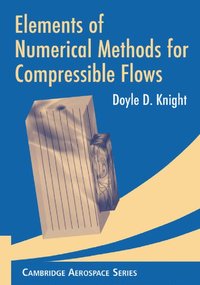 bokomslag Elements of Numerical Methods for Compressible Flows