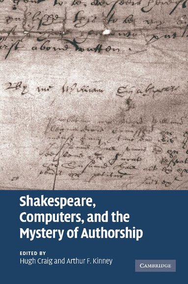 Hugh Craig, Arthur F. Kinney - Shakespeare, Computers, and the Mystery of Authorship, Häftad
