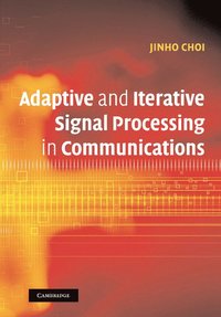 bokomslag Adaptive and Iterative Signal Processing in Communications